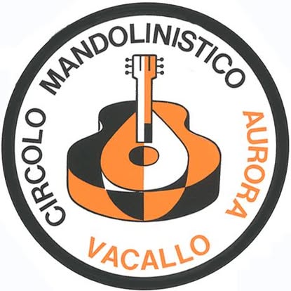 CIRCOLO MANDOLINISTICO AURORA    DI VACALLO